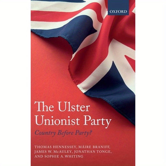 Ulster Unionist Party: Country Before Party?