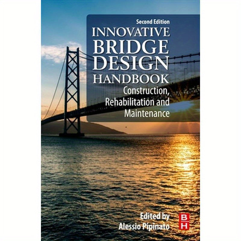 Innovative Bridge Design Handbook: Construction, Rehabilitation and Maintenance