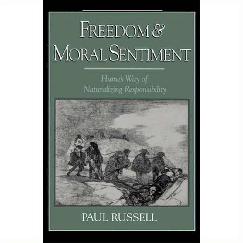 Freedom and Moral Sentiment: Hume's Way of Naturalizing Responsibility