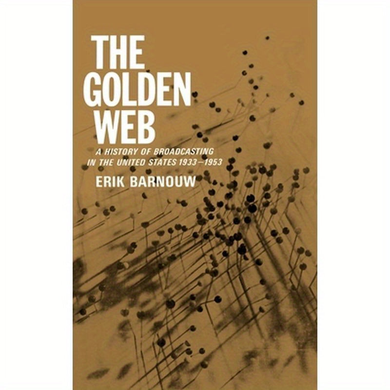 The Golden Web: 1933-1953