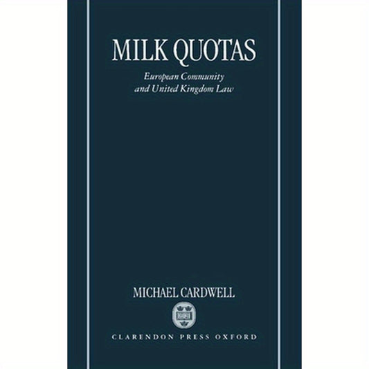Milk Quotas: European Community and United Kingdom Law