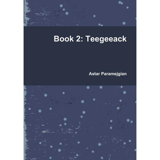 Book 2: Teegeeack