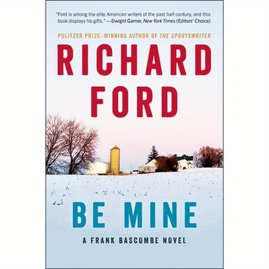 Be Mine: A Frank Bascombe Novel