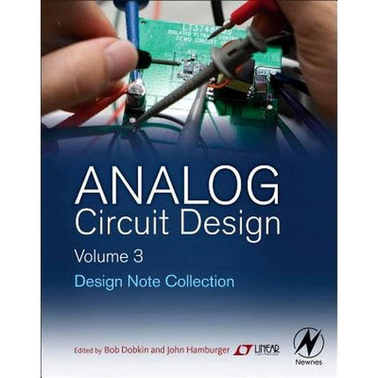 Analog Circuit Design Volume Three: Design Note Collection