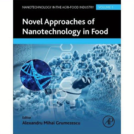 Novel Approaches of Nanotechnology in Food: Volume 1
