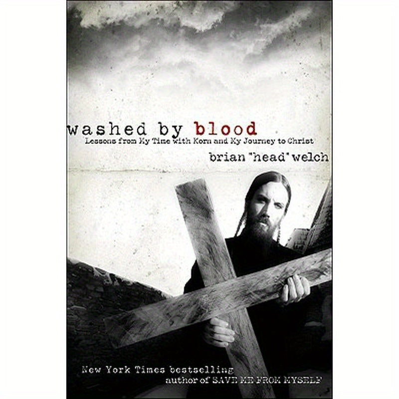 Washed by Blood: Lessons from My Time with Korn and My Journey to Christ