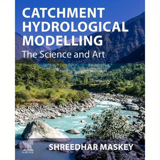 Catchment Hydrological Modelling: The Science and Art