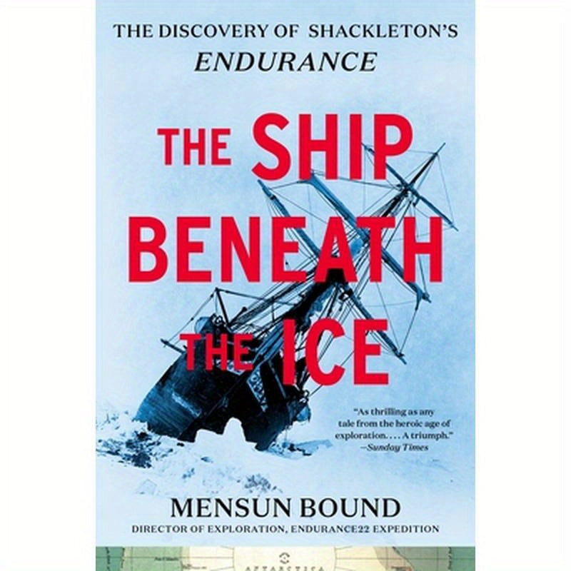 The Ship Beneath the Ice: The Discovery of Shackleton's Endurance
