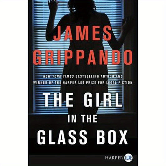 The Girl in the Glass Box: A Jack Swyteck Novel