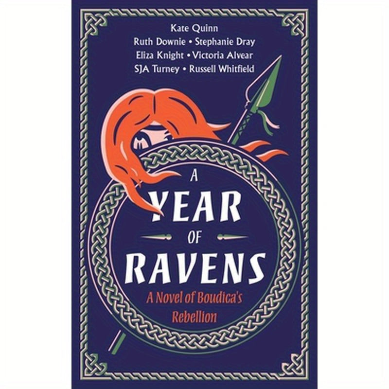 A Year of Ravens: A Novel of Boudica's Rebellion