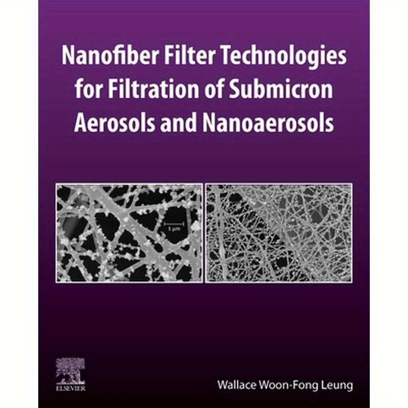Nanofiber Filter Technologies for Filtration of Submicron Aerosols and Nanoaerosols