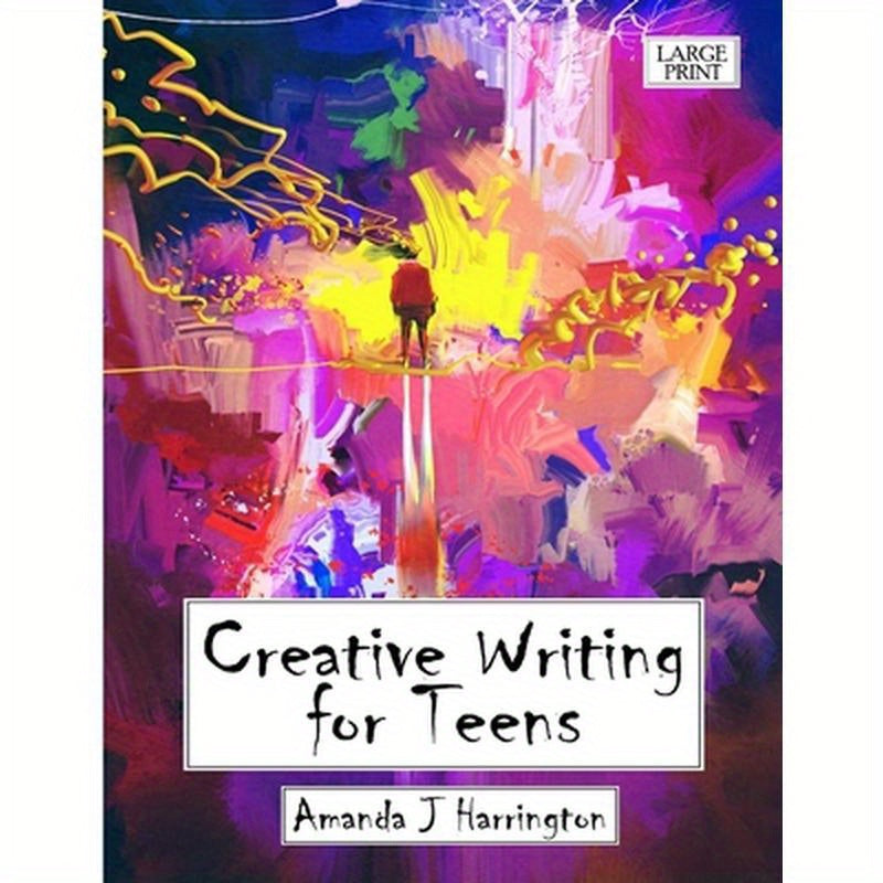 Creative Writing for Teens Large Print