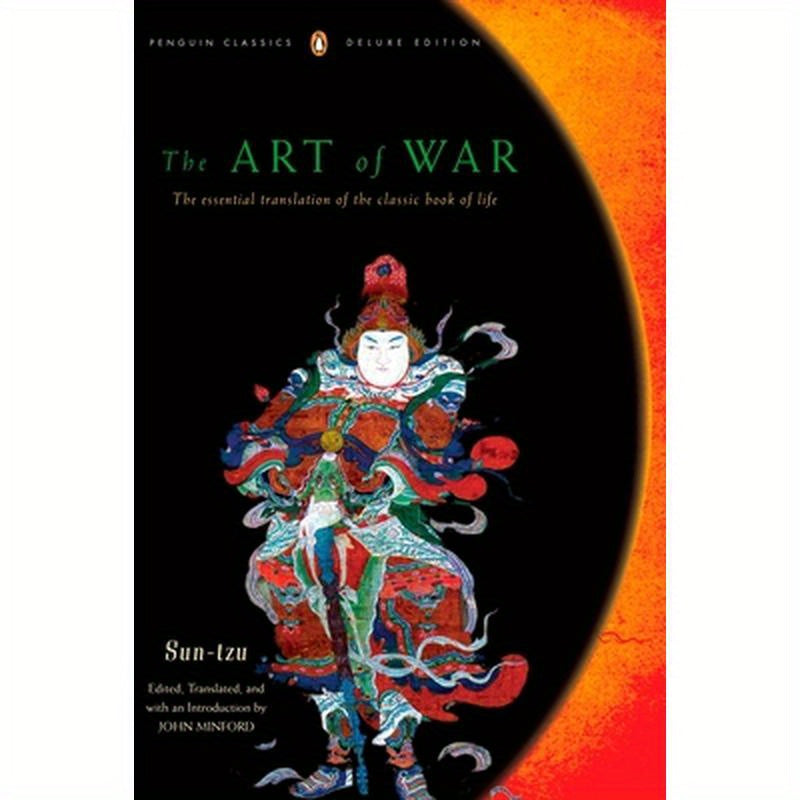 The Art of War: The Essential Translation of the Classic Book of Life (Penguin Classics Deluxe Edition)