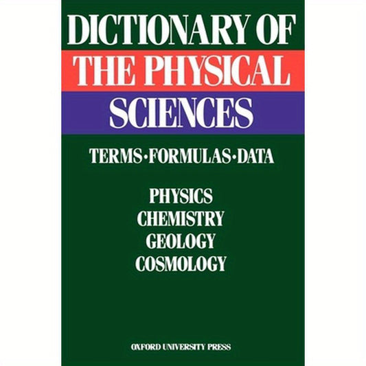 Dictionary of the Physical Sciences: Terms, Formulas, Data