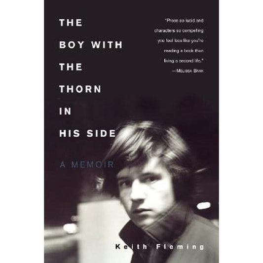 The Boy with the Thorn in His Side: A Memoir