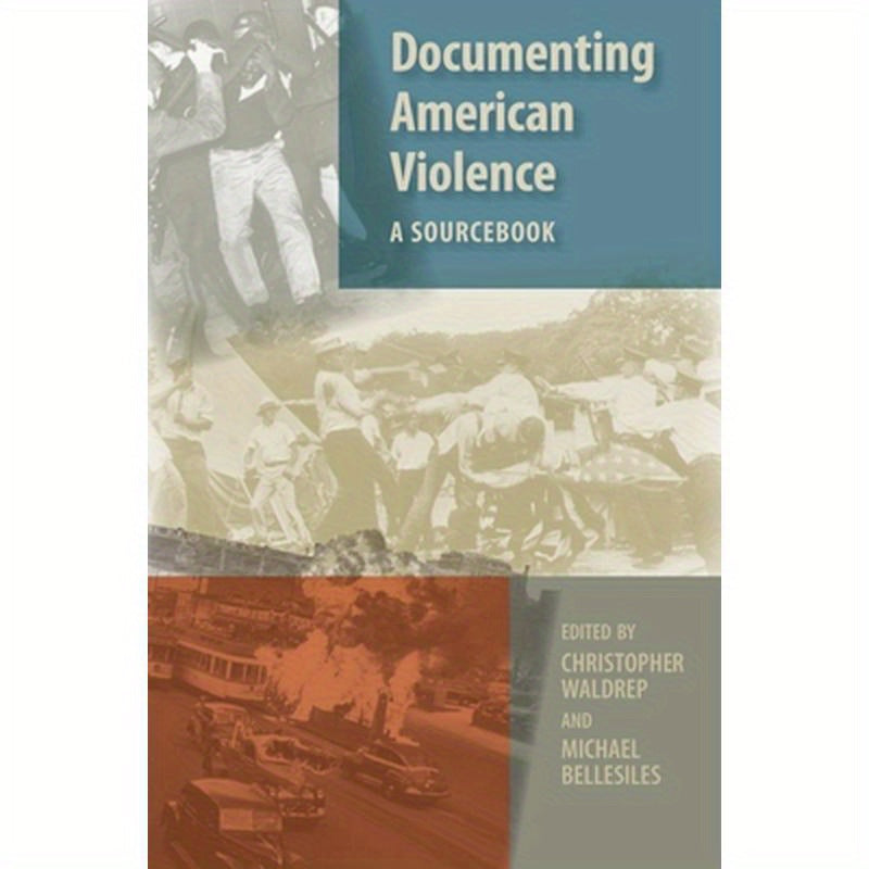 Documenting American Violence: A Sourcebook