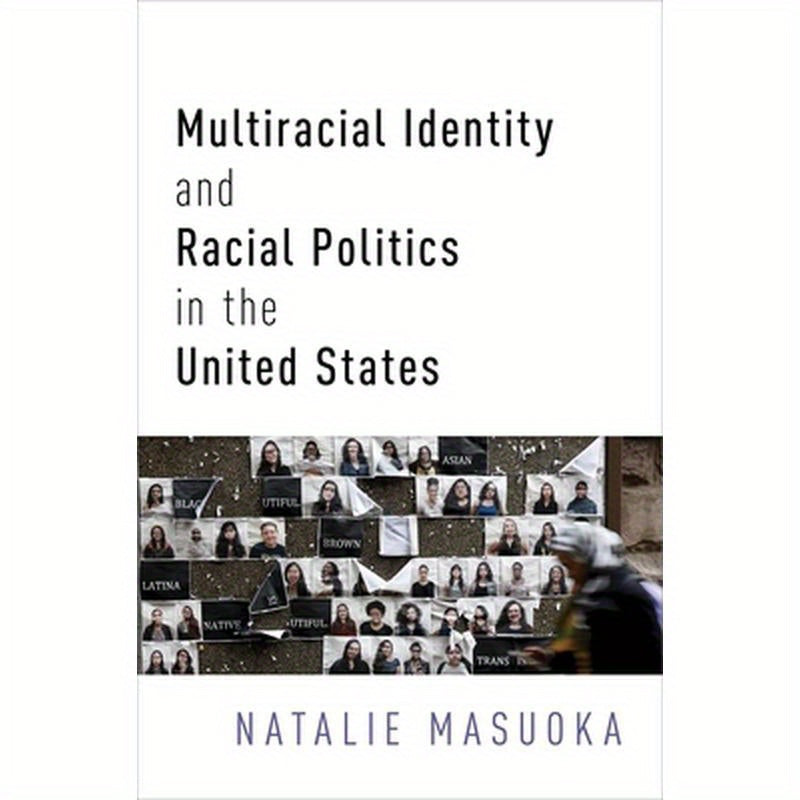 Multiracial Identity and Racial Politics in the United States
