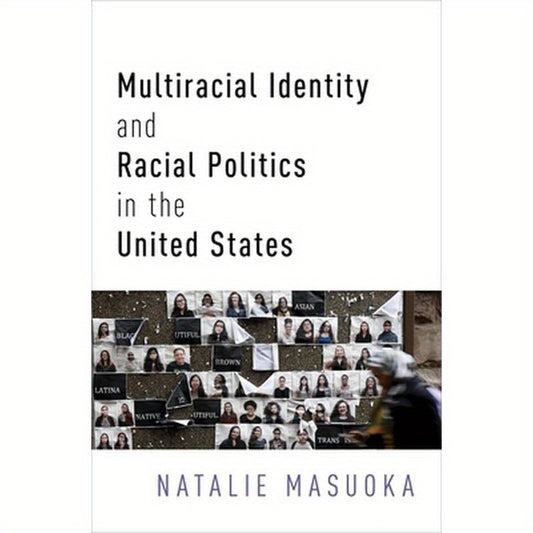 Multiracial Identity and Racial Politics in the United States