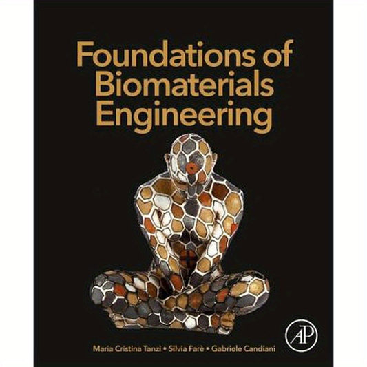 Foundations of Biomaterials Engineering