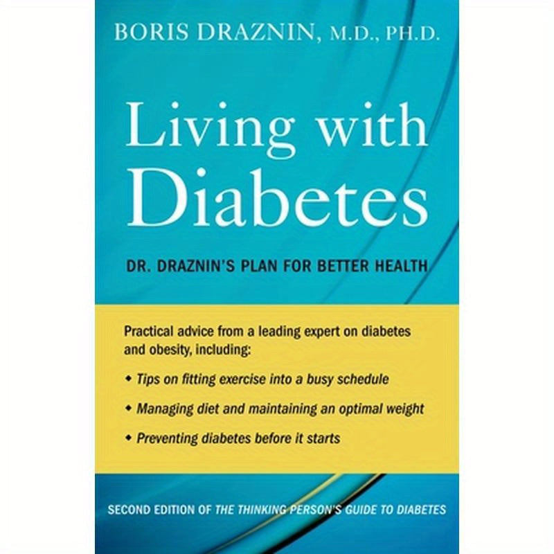 Living with Diabetes: Dr. Draznin's Plan for Better Health