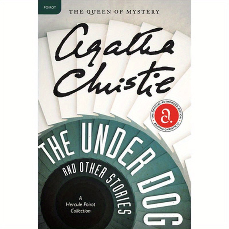 The Under Dog and Other Stories: A Hercule Poirot Mystery: The Official Authorized Edition