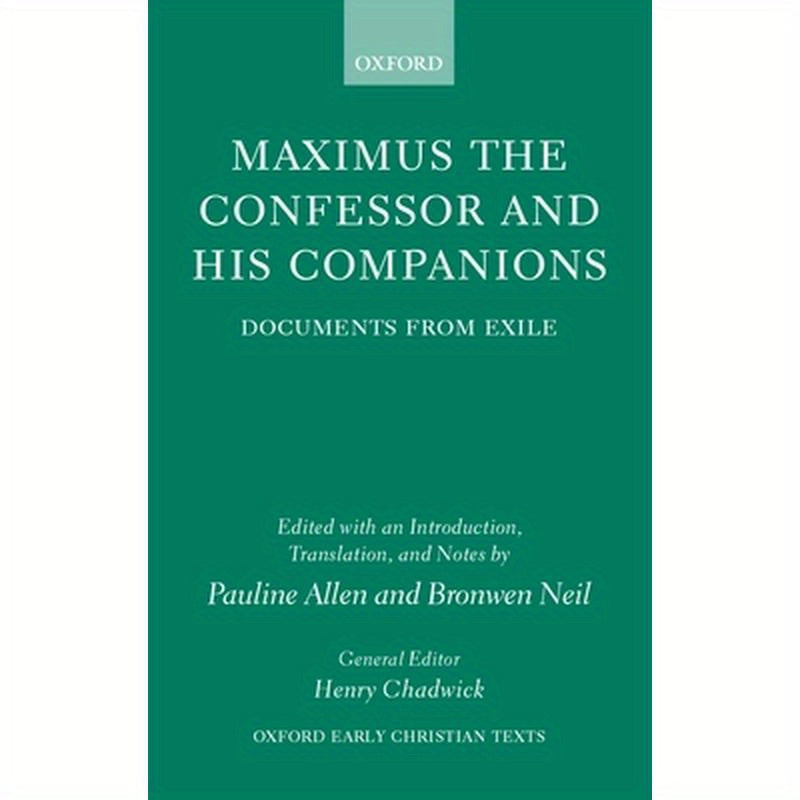 Maximus the Confessor and His Companions: Documents from Exile