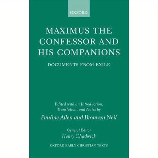 Maximus the Confessor and His Companions: Documents from Exile