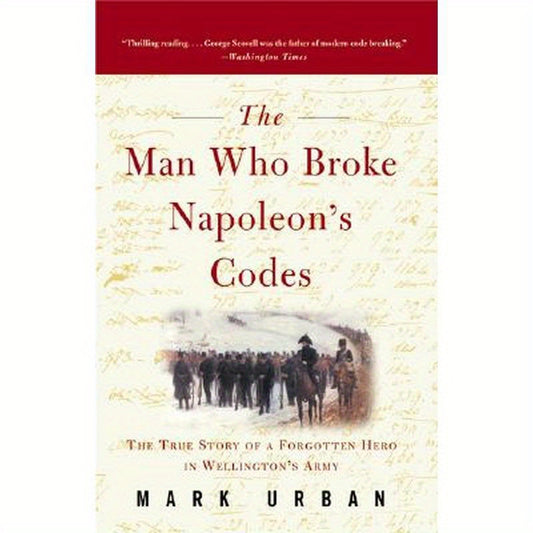 The Man Who Broke Napoleon's Codes