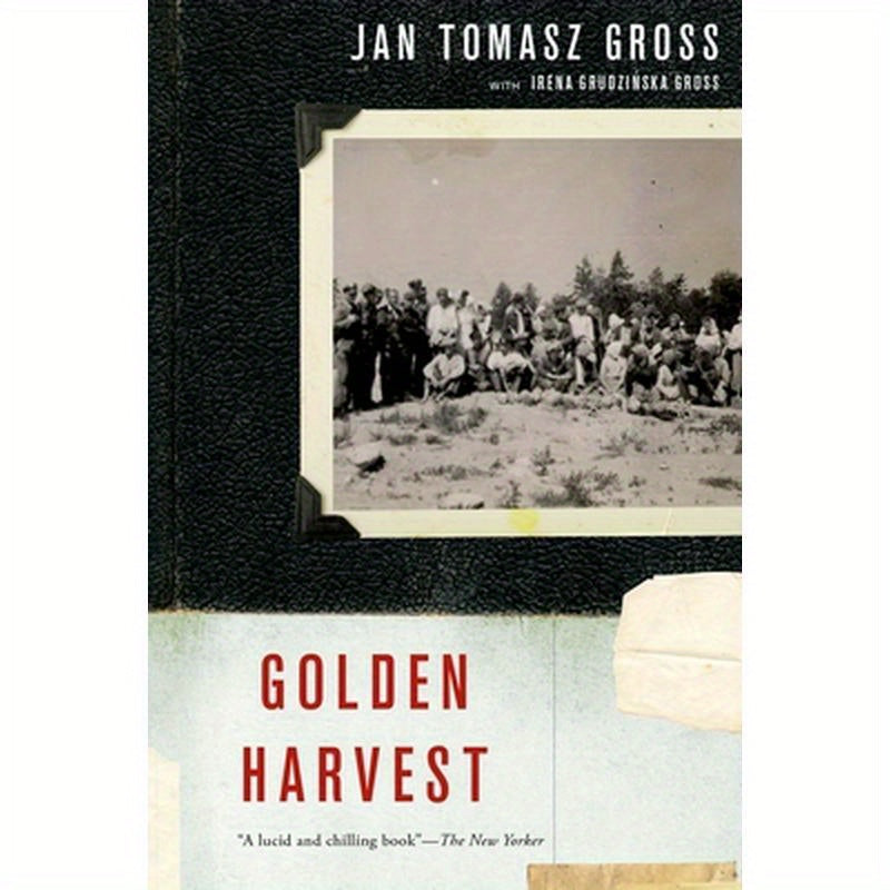 Golden Harvest: Events at the Periphery of the Holocaust