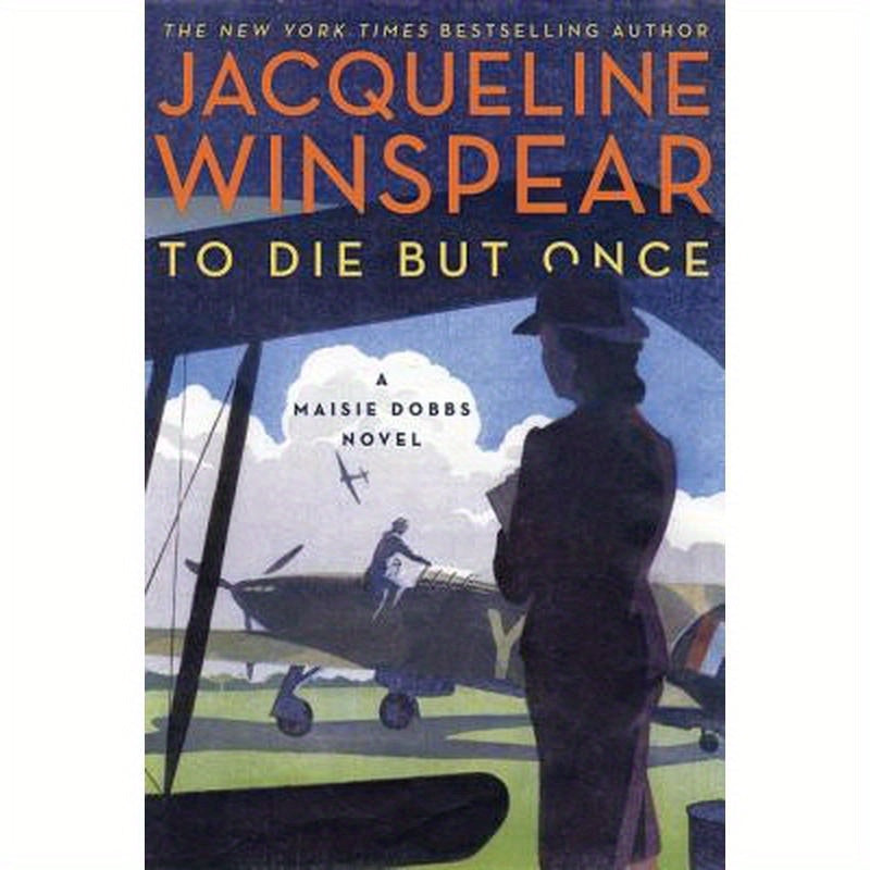 To Die But Once: A Maisie Dobbs Novel