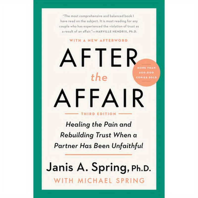 After the Affair, Third Edition: Healing the Pain and Rebuilding Trust When a Partner Has Been Unfaithful