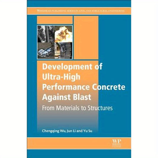 Development of Ultra-High Performance Concrete Against Blasts: From Materials to Structures