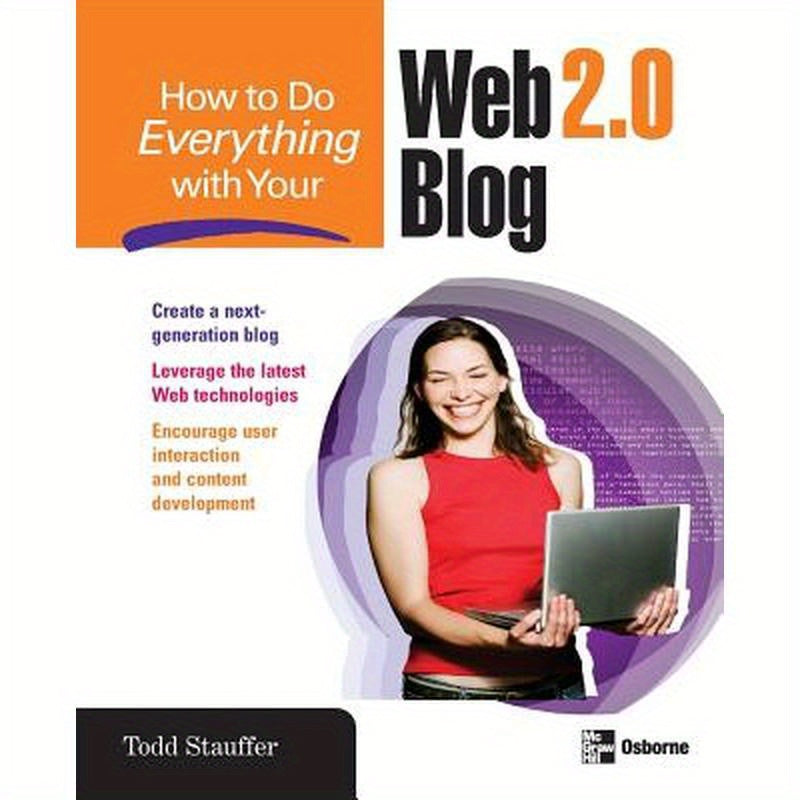 How to Do Everything with Your Web 2.0 Blog