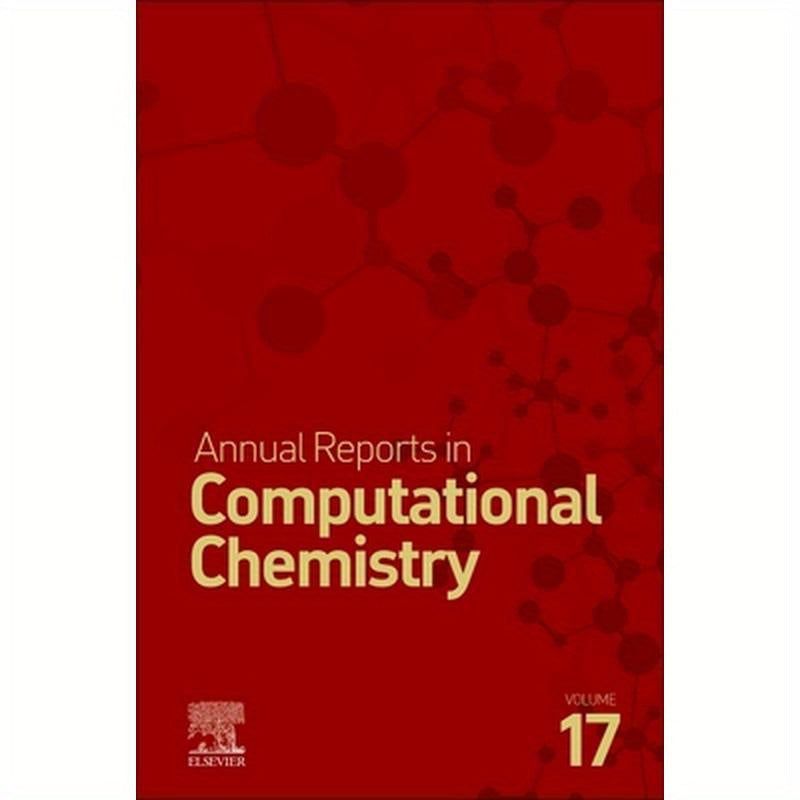 Annual Reports in Computational Chemistry: Volume 17
