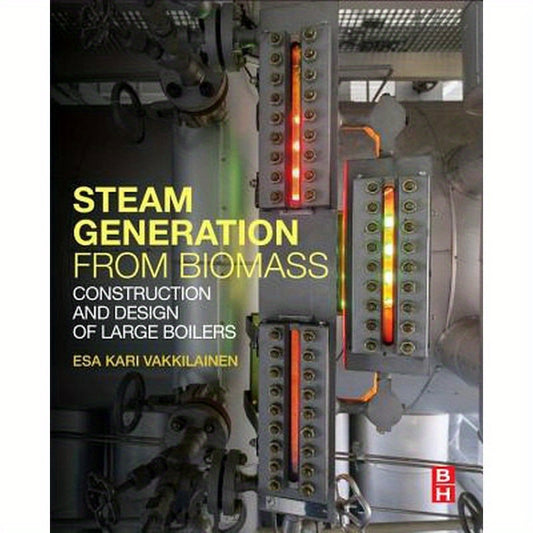 Steam Generation from Biomass: Construction and Design of Large Boilers