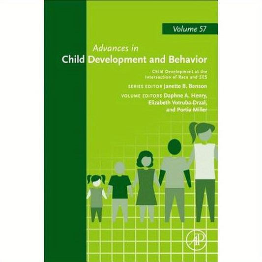 Child Development at the Intersection of Race and Ses: Volume 57