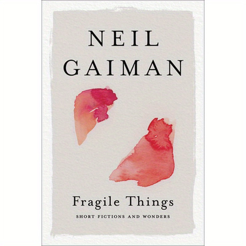 Fragile Things: Short Fictions and Wonders