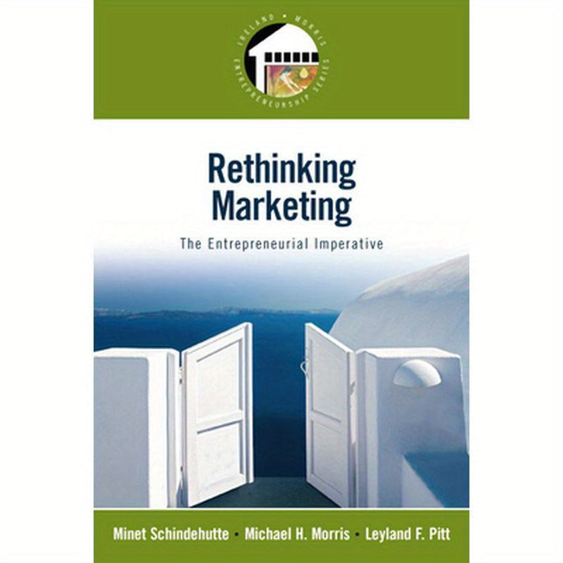 Rethinking Marketing: The Entrepreneurial Imperative