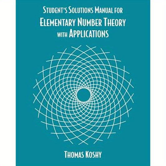 Elementary Number Theory with Applications, Student Solutions Manual