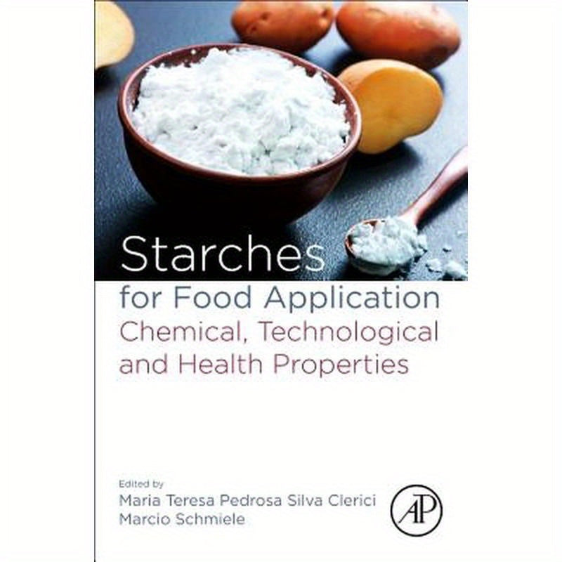 Starches for Food Application: Chemical, Technological and Health Properties