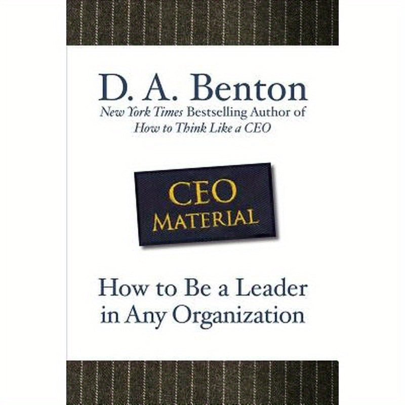 CEO Material: How to Be a Leader in Any Organization