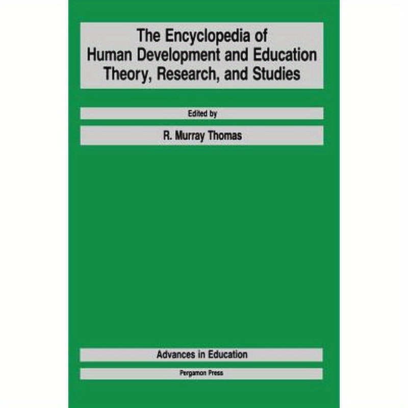 The Encyclopedia of Human Development and Education: Theory, Research, and Studies
