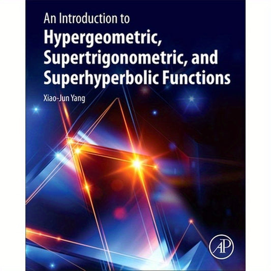 An Introduction to Hypergeometric, Supertrigonometric, and Superhyperbolic Functions