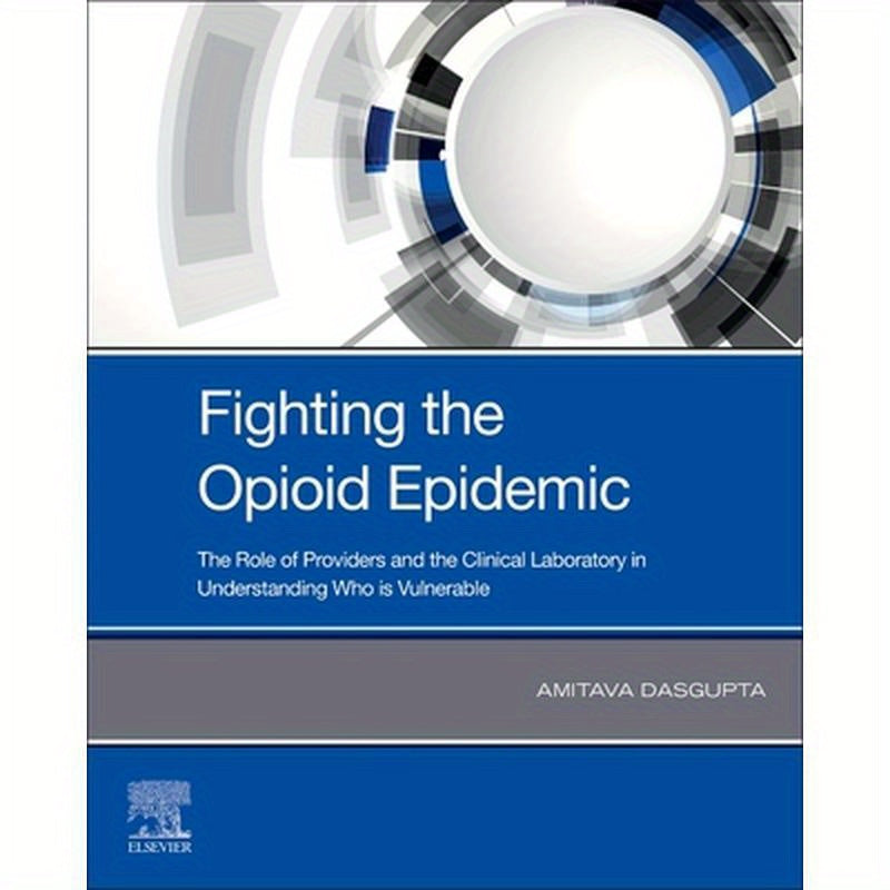 Fighting the Opioid Epidemic: The Role of Providers and the Clinical Laboratory in Understanding Who Is Vulnerable