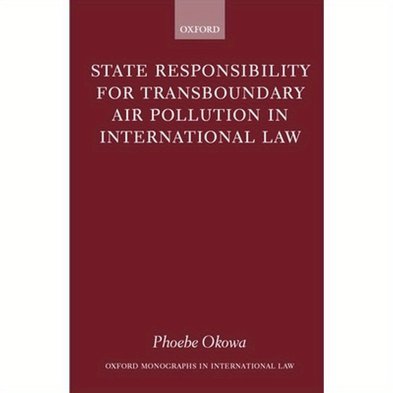 State Responsibility for Transboundary Air Pollution in International Law