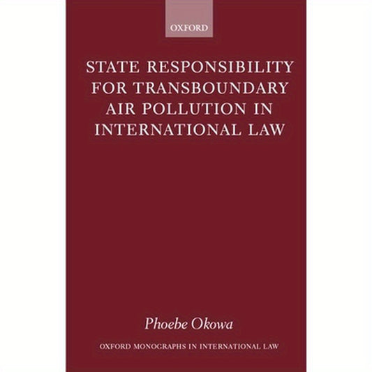 State Responsibility for Transboundary Air Pollution in International Law