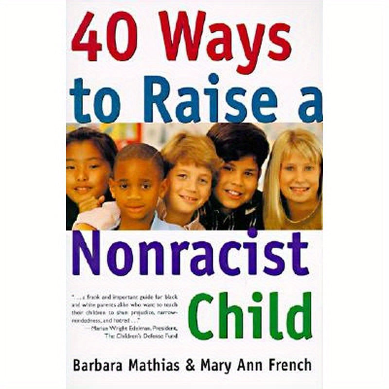 40 Ways to Raise a Nonracist Child