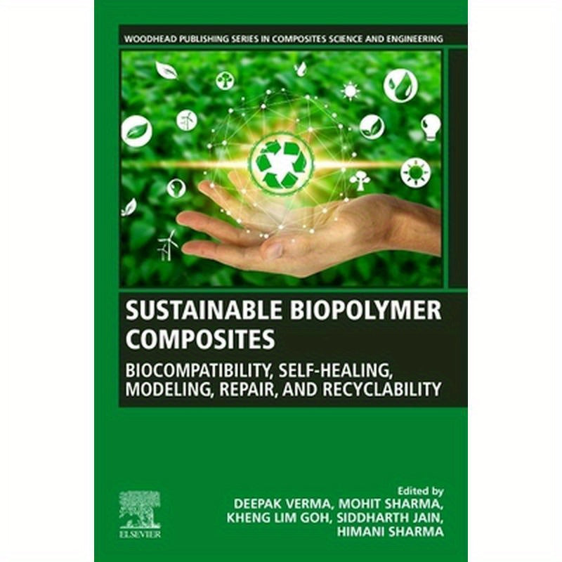 Sustainable Biopolymer Composites: Biocompatibility, Self-Healing, Modeling, Repair and Recyclability