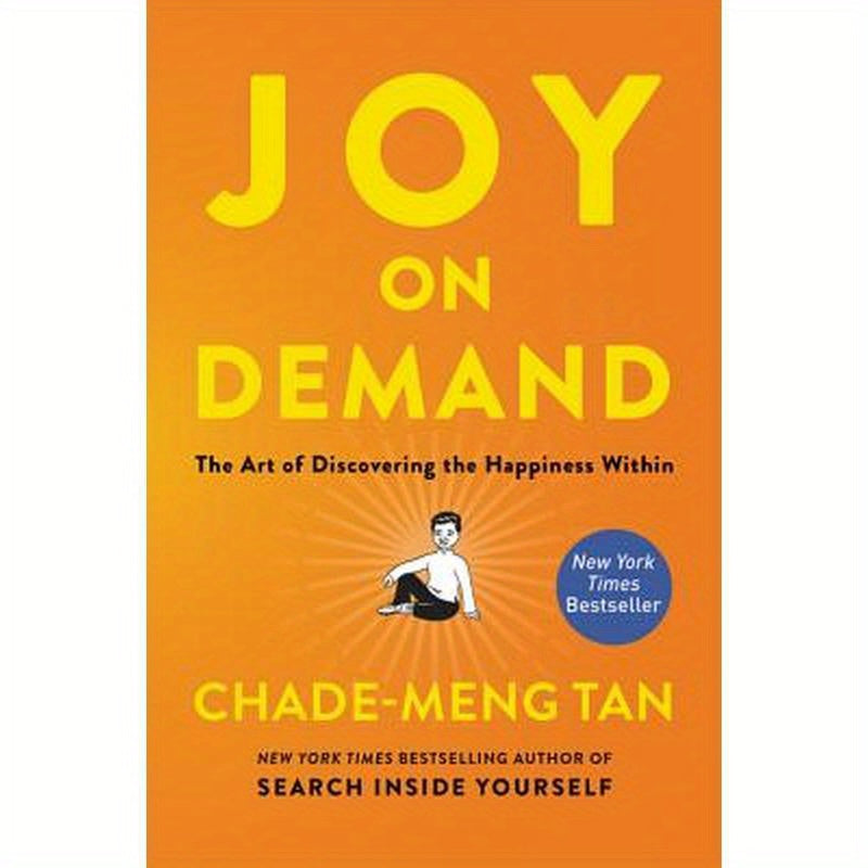 Joy on Demand: The Art of Discovering the Happiness Within