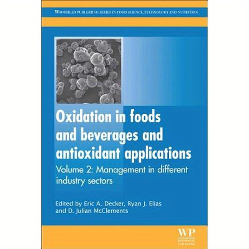 Oxidation in Foods and Beverages and Antioxidant Applications: Management in Different Industry Sectors